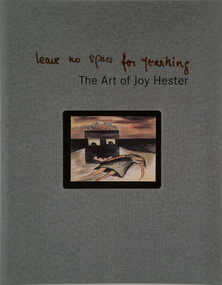 Leave No Space For Yearning: The Art Of Joy Hester