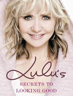 Lulu's Secrets to Looking Good