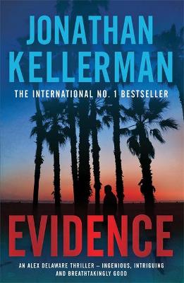 Evidence (Alex Delaware Series, Book 24): A compulsive, intriguing and