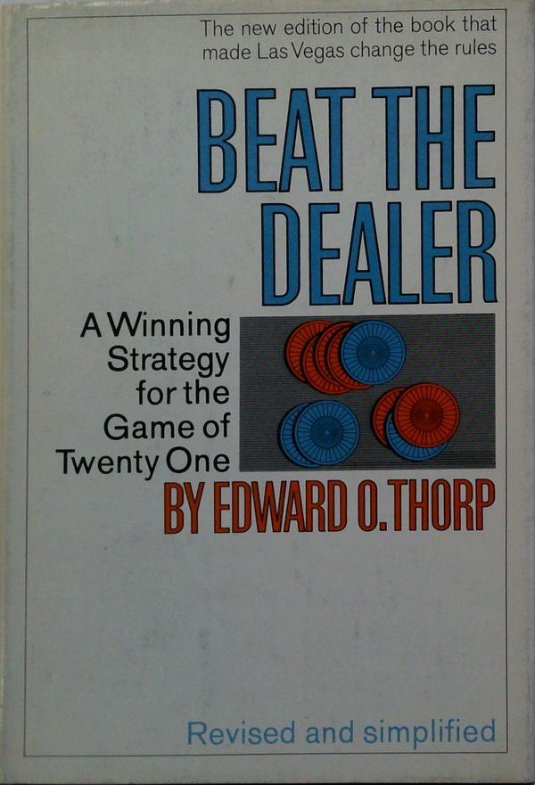 Beat The Dealer: A Winning Strategy For The Game Of Twenty One