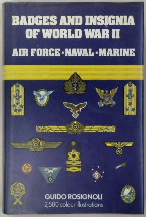 Badges and Insignia of World War II: Air Force, Naval, Marine