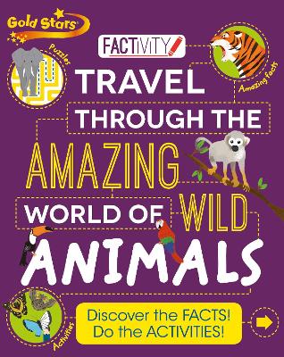 Gold Stars Factivity Travel through the Amazing World of Wild Animals: