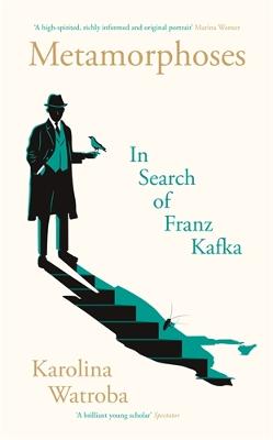 Metamorphoses: In Search of Franz Kafka