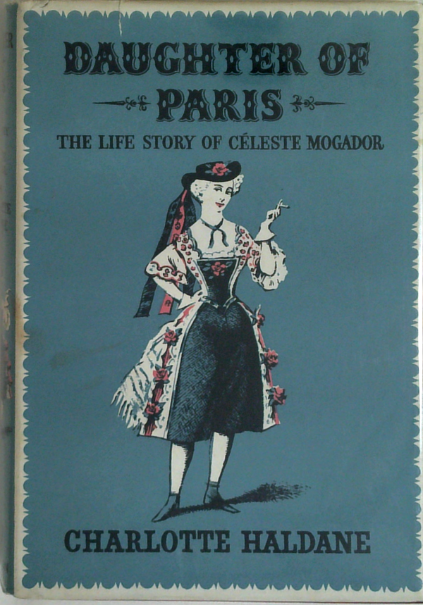 Daughter Of Paris: The Life Story Of Céleste Mogador