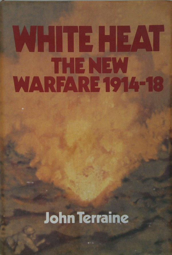 White Heat: The New Warfare 1914-18