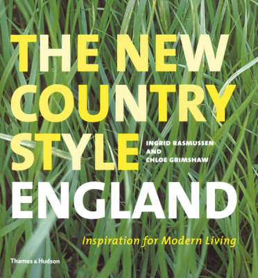New Country Style: England, The:Inspiration for Modern Living: