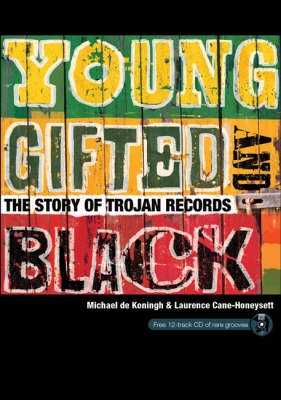 Young, Gifted and Black: The Story of Trojan Records