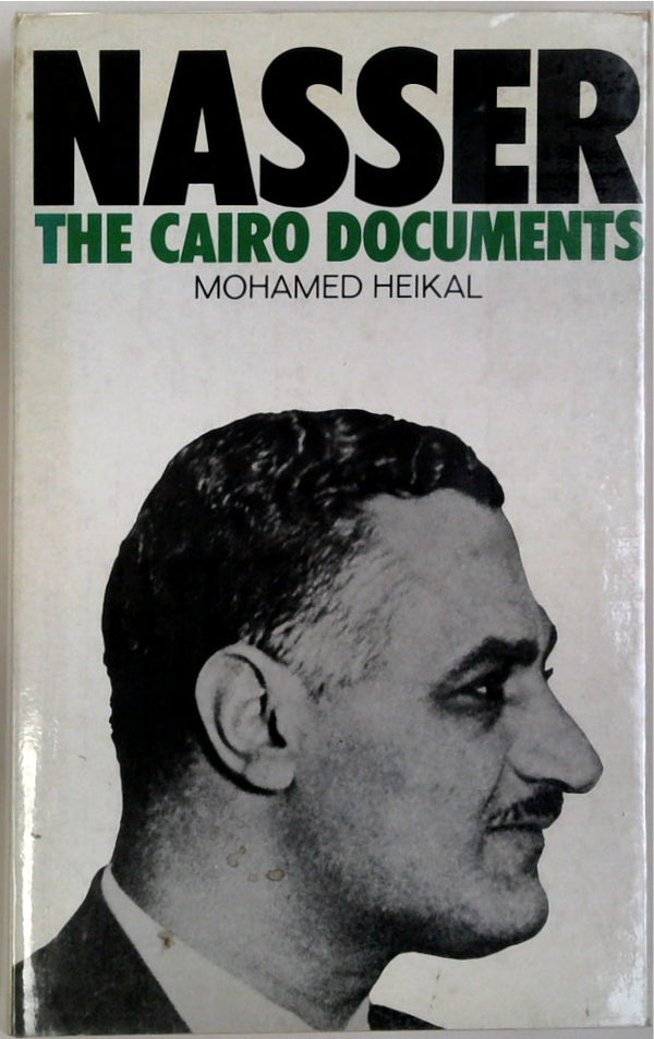 Nasser, The Cairo Documents