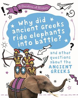 A Question of History: Why did the ancient Greeks ride elephants into