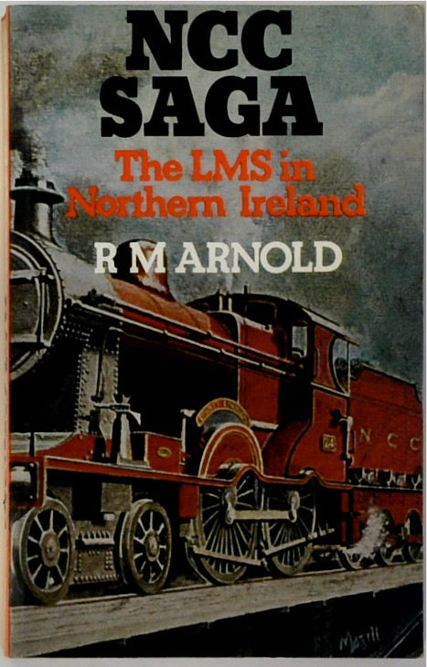 N. C. C. Saga: London, Midland and Scottish Railway in Northern Ireland