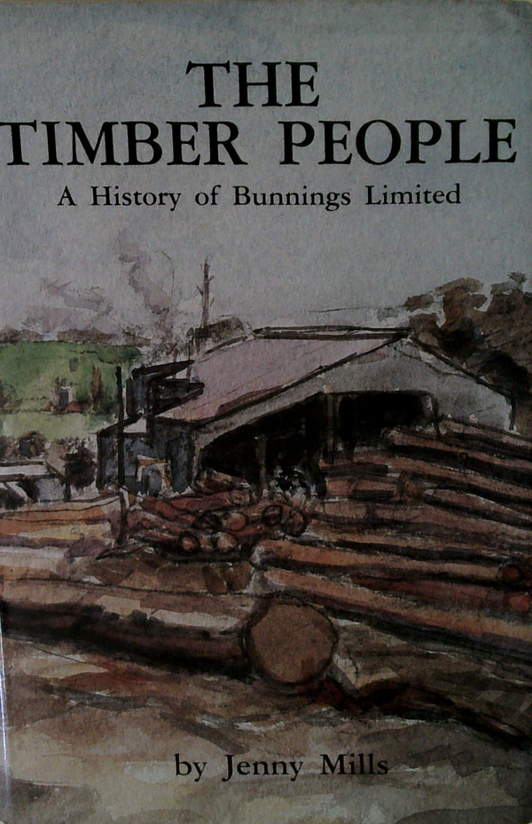 The Timber People: A History Of Bunnings Limited
