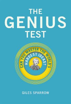 The Genius Test: Can You Master The World's Hardest Ideas?