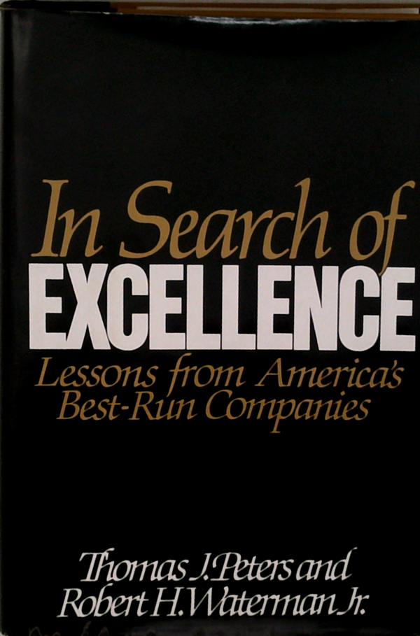 In Search Of Excellence: Lessons From America's Best-Run Companies