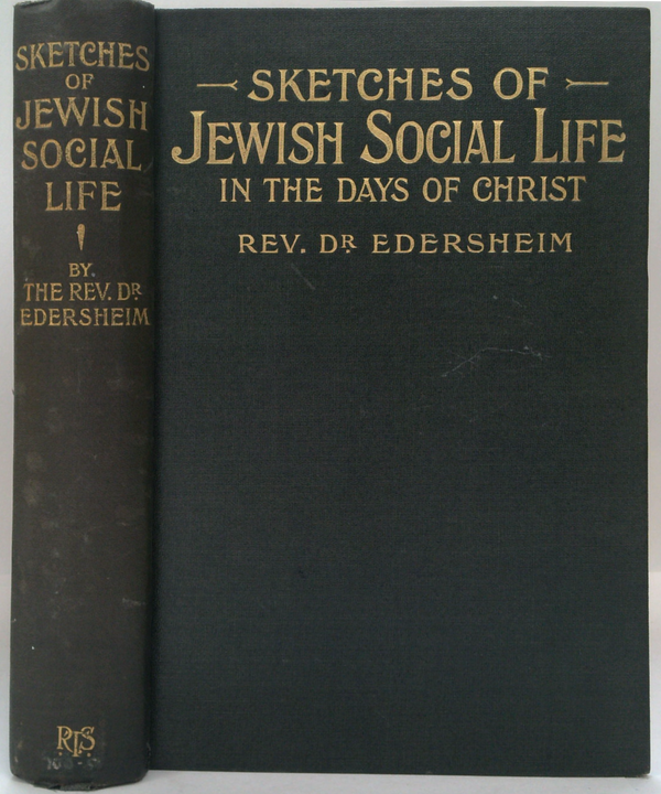 Sketches Of Jewish Social Life In The Days Of Christ