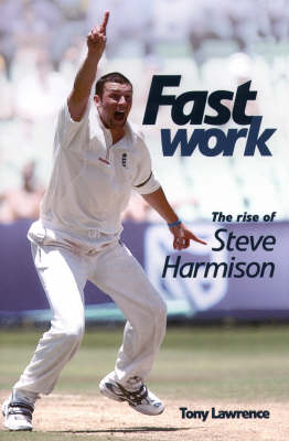 Fast Work: The Rise of Steve Harmison