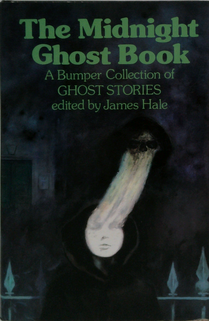 The Midnight Ghost Book: A Bumper Collection Of Ghost Stories