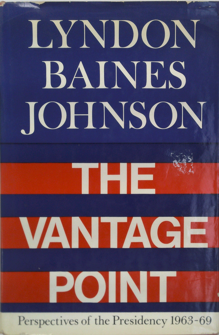 The Vantage Point: Perspectives Of The Presidency 1963-69