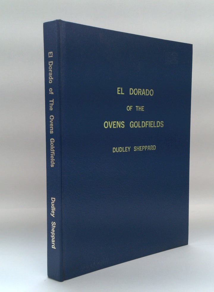 EL DORADO OF THE OVENS GOLDFIELDS