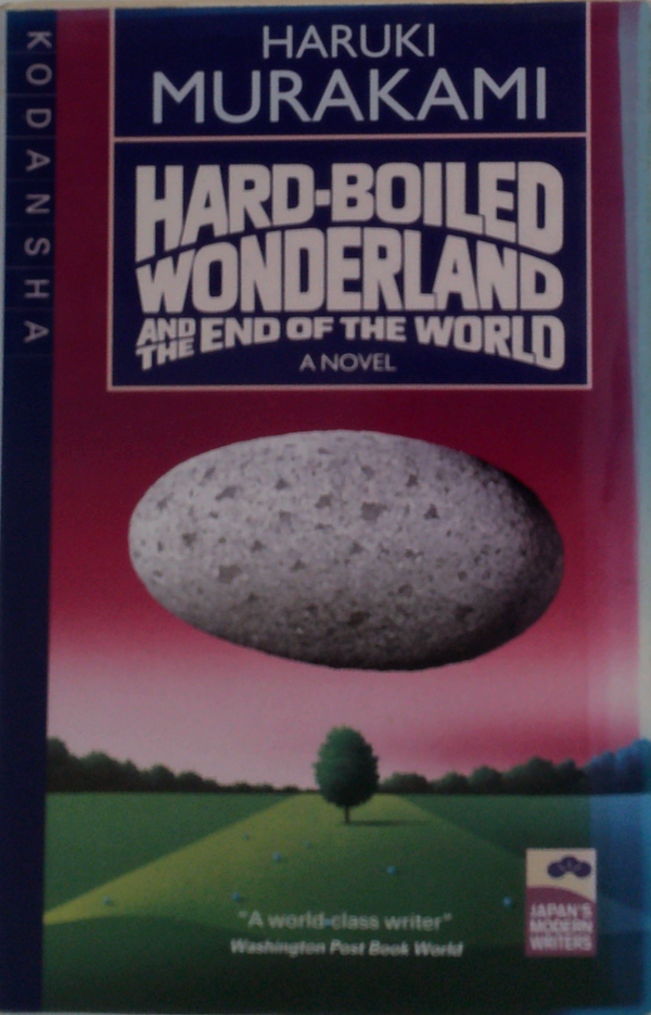 Hard-Boiled Wonderland And The End Of The World: A Novel