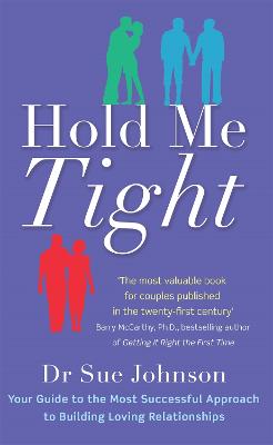Hold Me Tight: Your Guide to the Most Successful Approach to Building