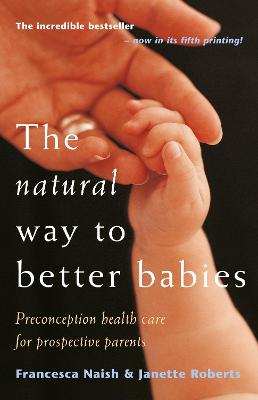 The Natural Way To Better Babies
