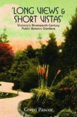 Long Views and Short Vistas: Victoria's Nineteenth-Century Public