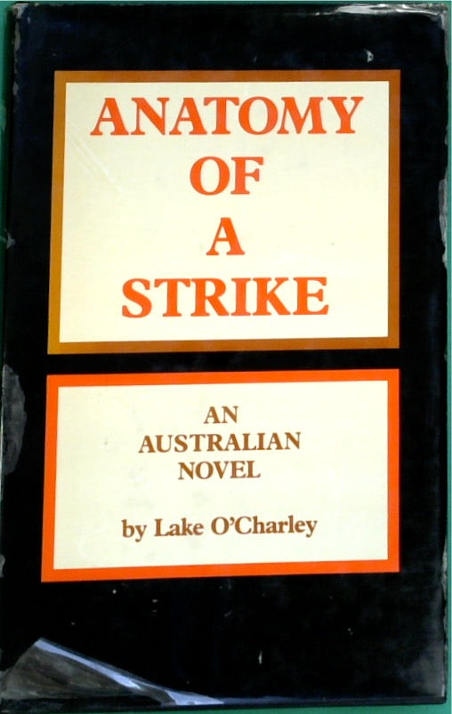 Anatomy of a Strike: An Australian Novel