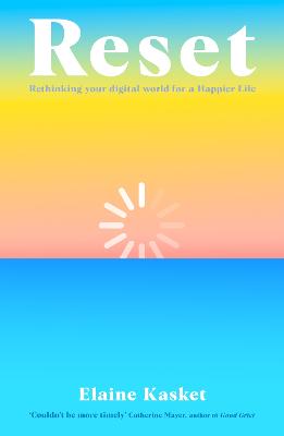 RESET: Rethinking Your Digital World for a Happier Life