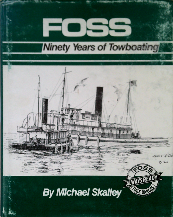 Foss: Ninety Years Of Towboating