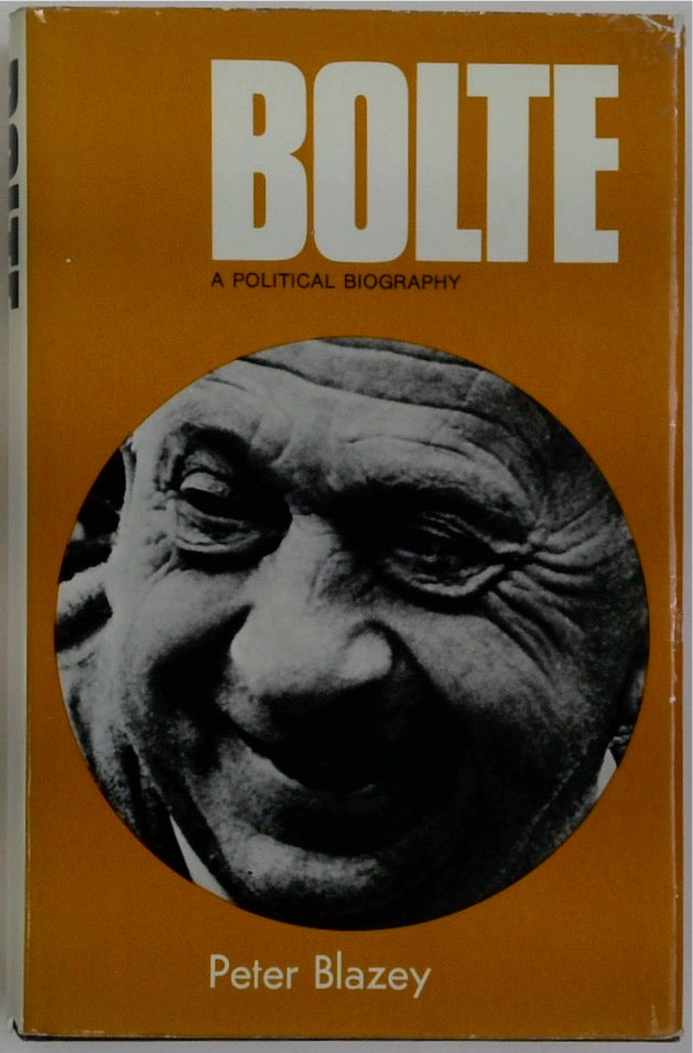 Bolte: A Political Biography