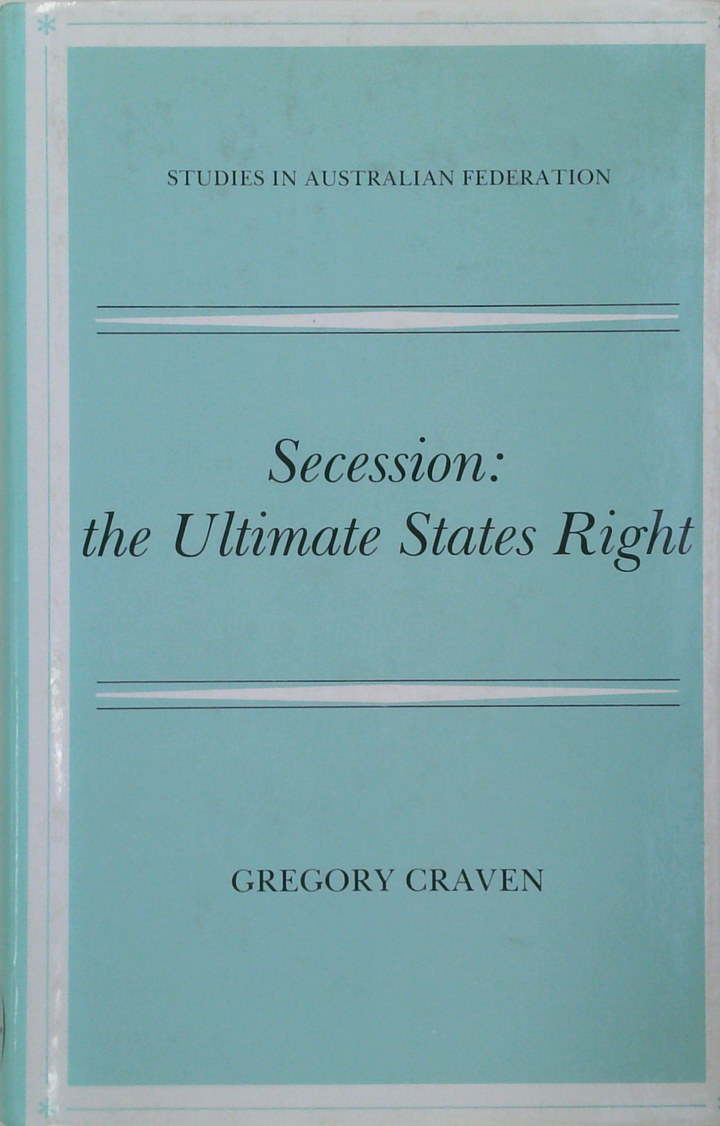Secession: The Ultimate States Right