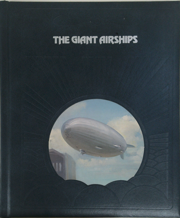 The Giant Airships: The Epic of Flight