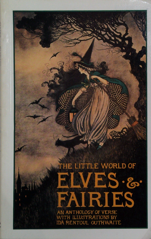 The Little World Of Elves & Fairies: An Anthology Of Verse
