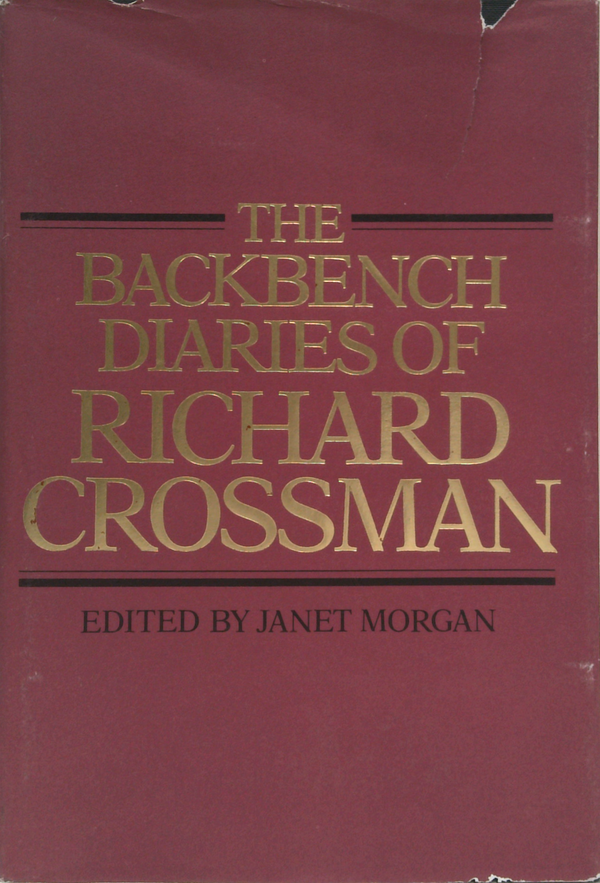 The Backbench Diaries Of Richard Crossman