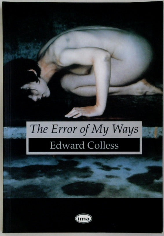 The Error of My Ways. Selected Writing, 1981-1994