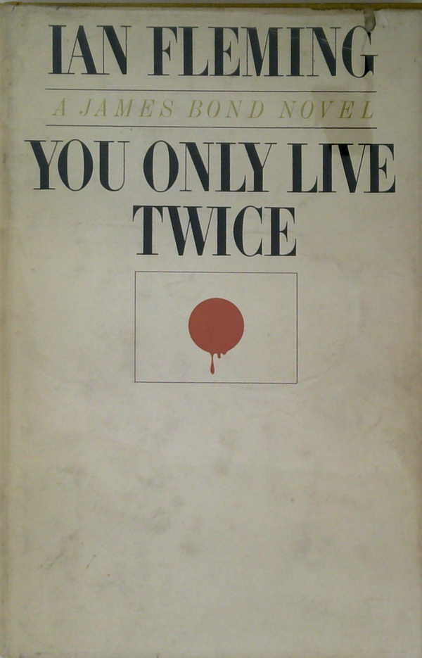 You Only Live Twice: A James Bond Novel