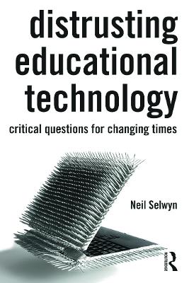Distrusting Educational Technology: Critical Questions for Changing