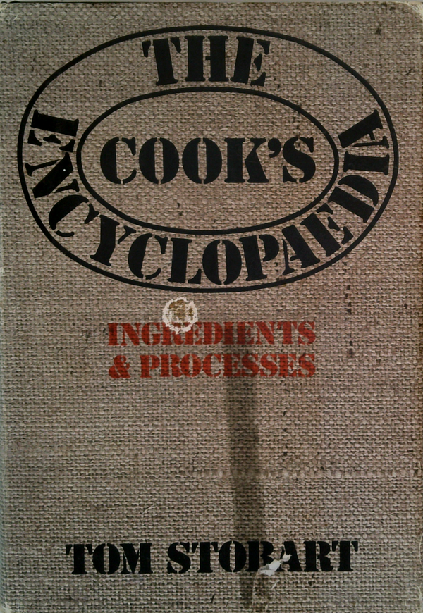 The Cook's Encyclopaedia: Ingredients & Processes