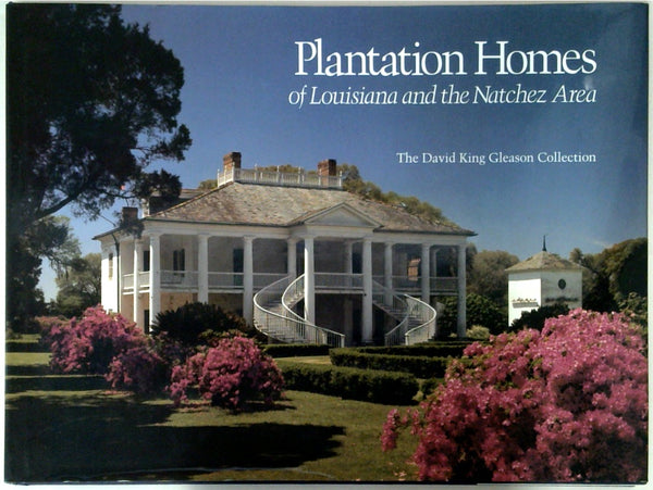 Plantation Homes of Louisiana and the Natchez Area