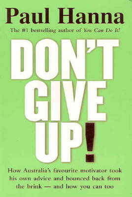 Don't Give Up!: How You Can Bounce Back from Any Setback