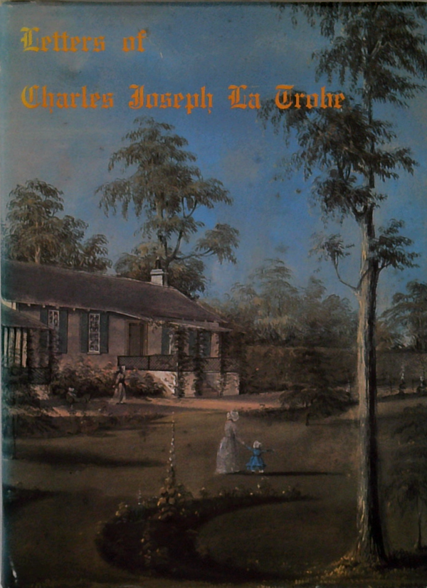 Letters Of Charles Joseph La Trobe
