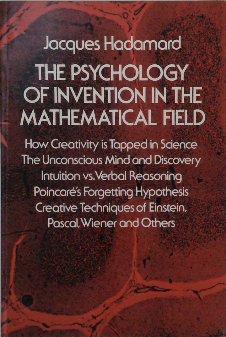 The Psychology Of Invention In The Mathematical Field
