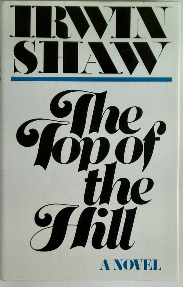 The Top Of The Hill: A Novel