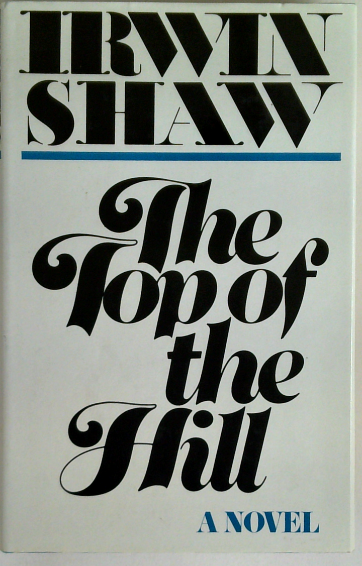 The Top Of The Hill: A Novel