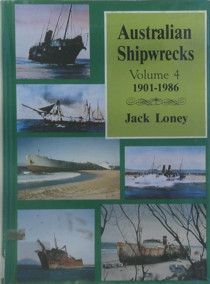 Australian Shipwrecks, Volume 4 1901-1986