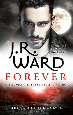 Forever: A sexy, action-packed spinoff from the acclaimed Black Dagger Brotherhood world