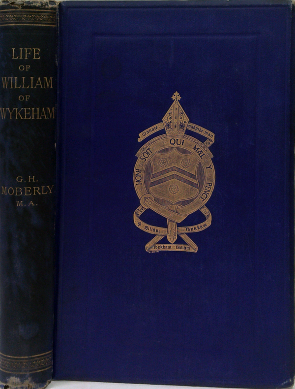 Life Of William Of Wykeham, Sometime Bishop Of Winchester, And Lord High Chancellor Of England With Appendices