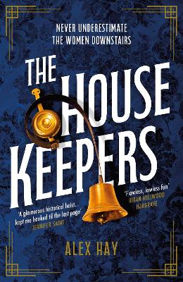 The Housekeepers: A daring group of women risk it all in this irresistible London heist