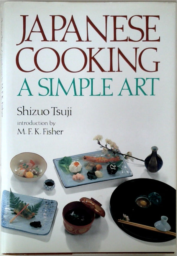 Japanese Cooking: A Simple Art