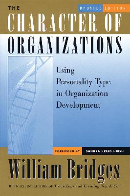 The Character of Organizations: Using Personality Type in Organization